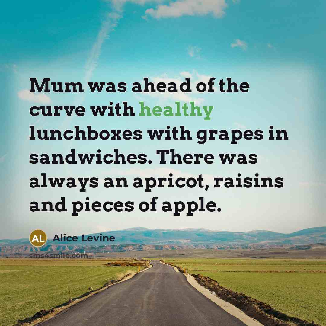 “Mum was ahead of the curve with healthy lunchboxes with…” quote by Alice Levine