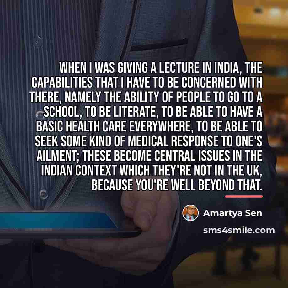 “When I was giving a lecture in India, the capabilities…” quote by Amartya Sen