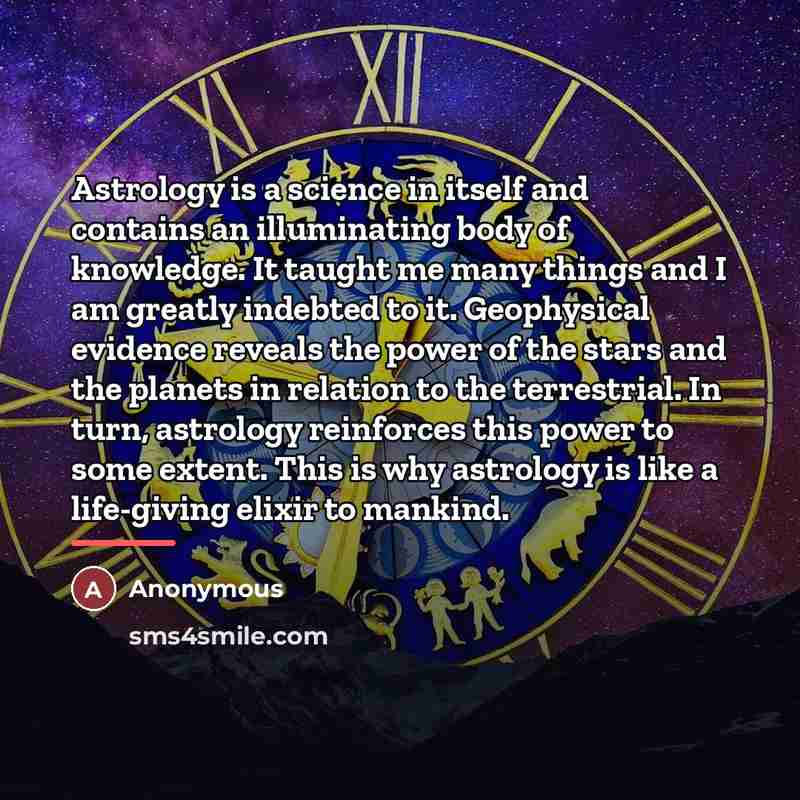 “Astrology is a science in itself and contains an illuminating…” quote by Anonymous