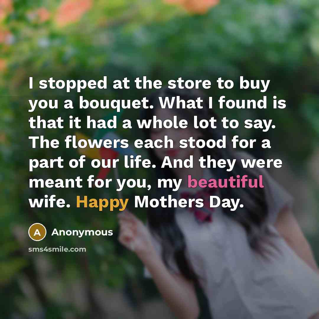 “I stopped at the store to buy you a bouquet.…” quote by Anonymous