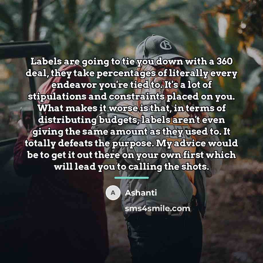 “Labels are going to tie you down with a 360…” quote by Ashanti