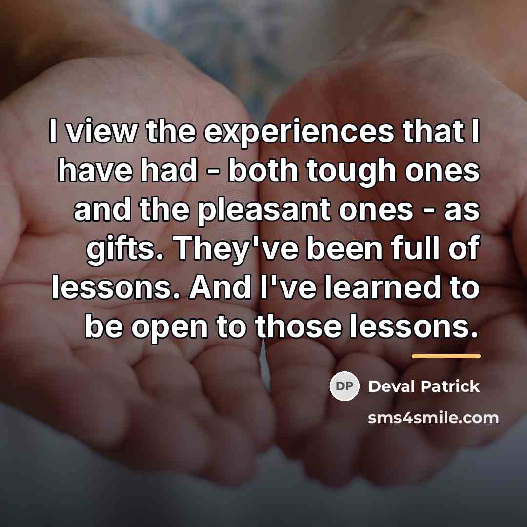 “I view the experiences that I have had - both…” quote by Deval Patrick