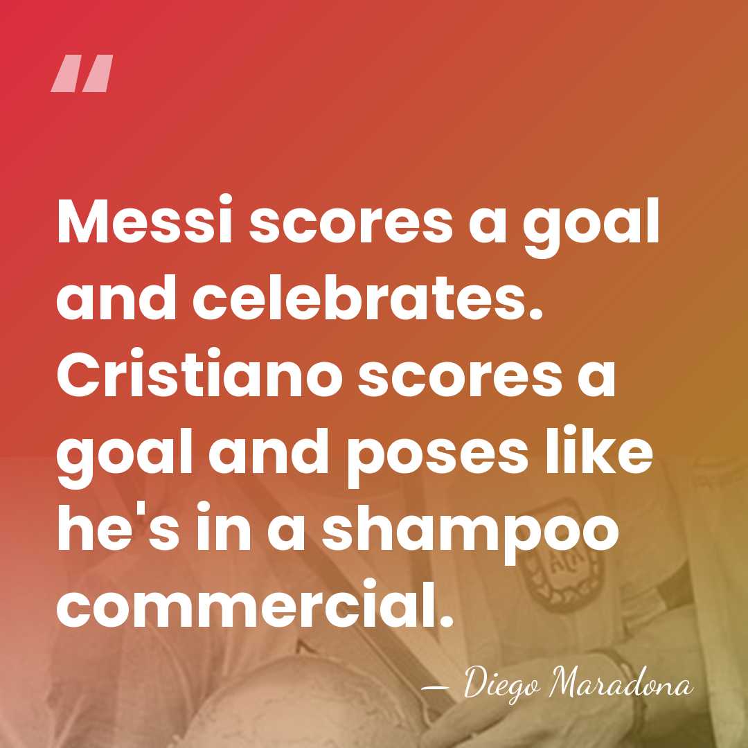 Messi scores a goal and celebrates. Cristiano scores a goal and poses&hellip; - Diego Maradona
