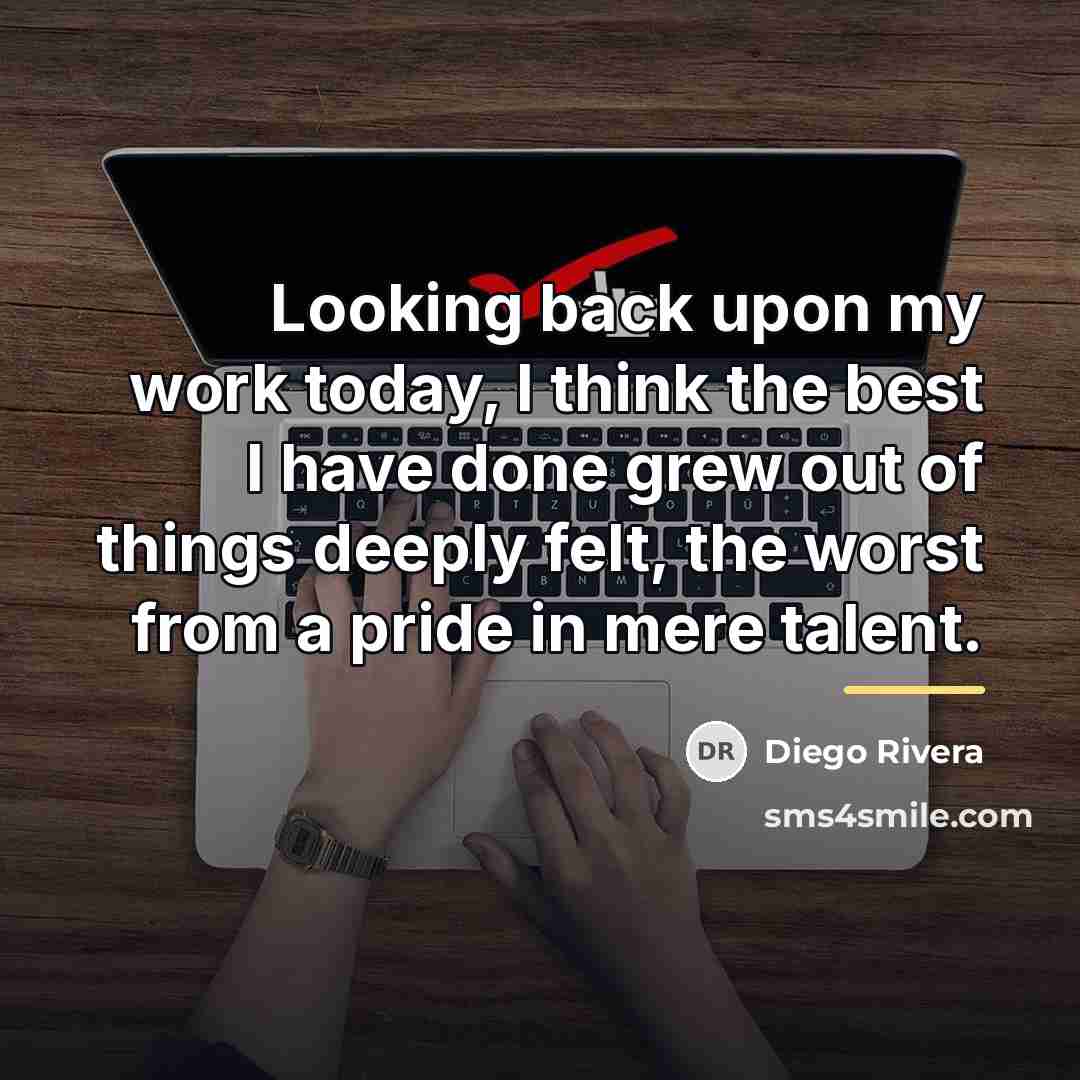 “Looking back upon my work today, I think the best…” quote by Diego Rivera