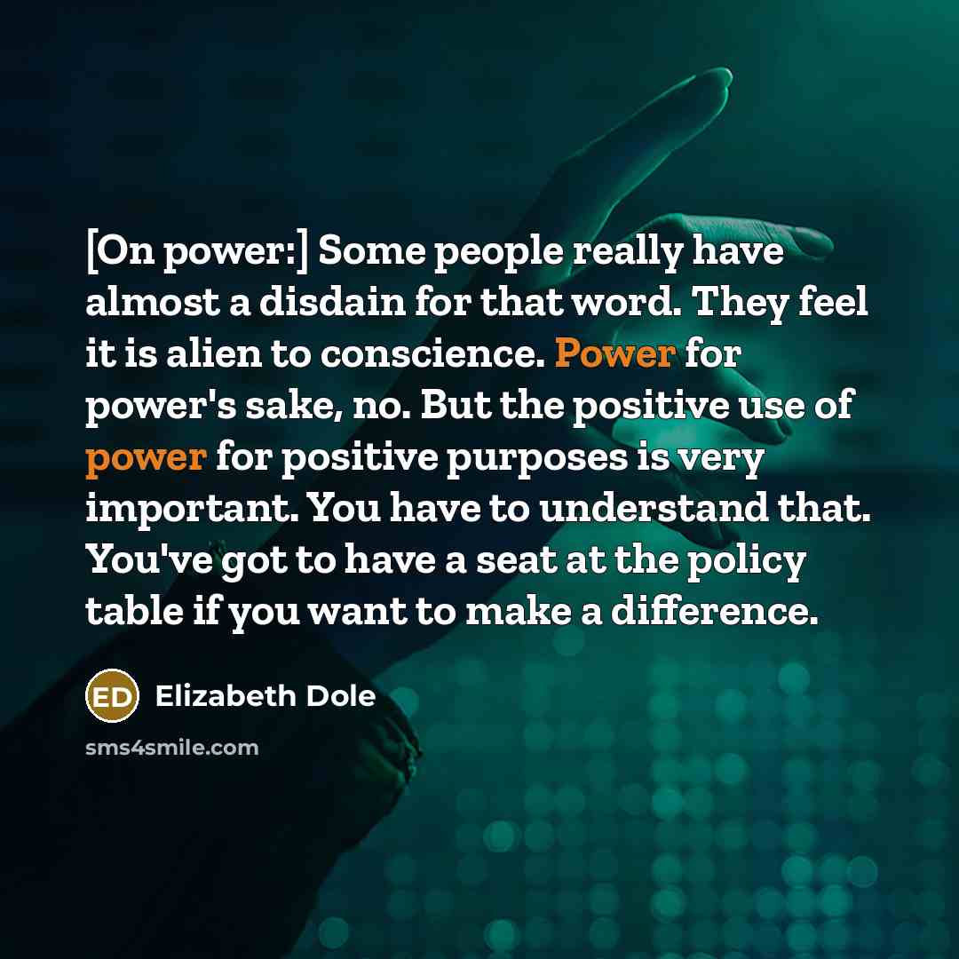 “[On power:] Some people really have almost a disdain for…” quote by Elizabeth Dole