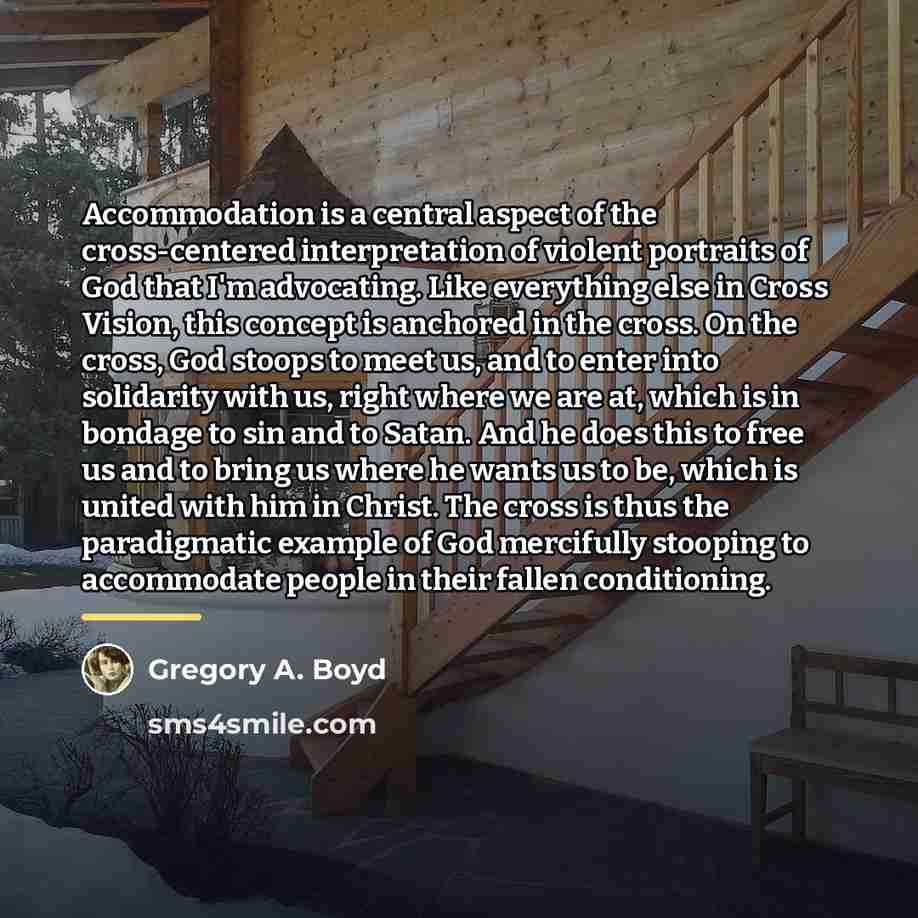 “Accommodation is a central aspect of the cross-centered interpretation of…” quote by Gregory A. Boyd