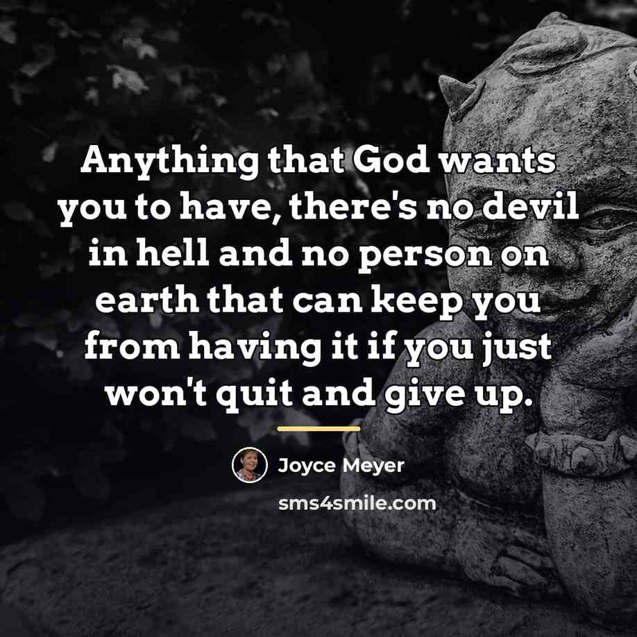 “Anything that God wants you to have, there's no devil…” quote by Joyce Meyer