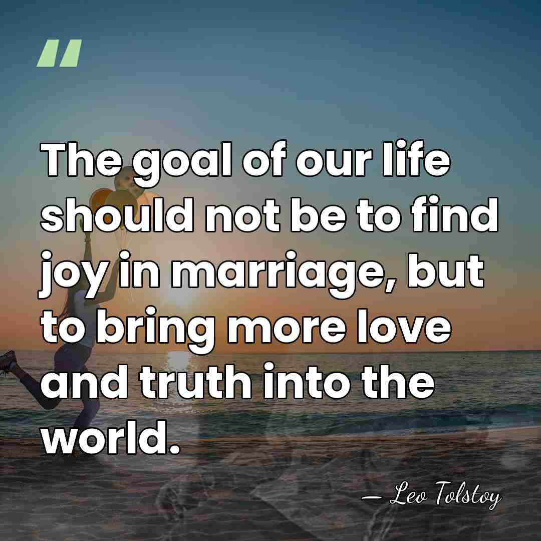 The goal of our life should not be to find joy in&hellip; - Leo Tolstoy