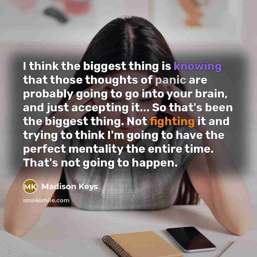 “I think the biggest thing is knowing that those thoughts…” quote by Madison Keys