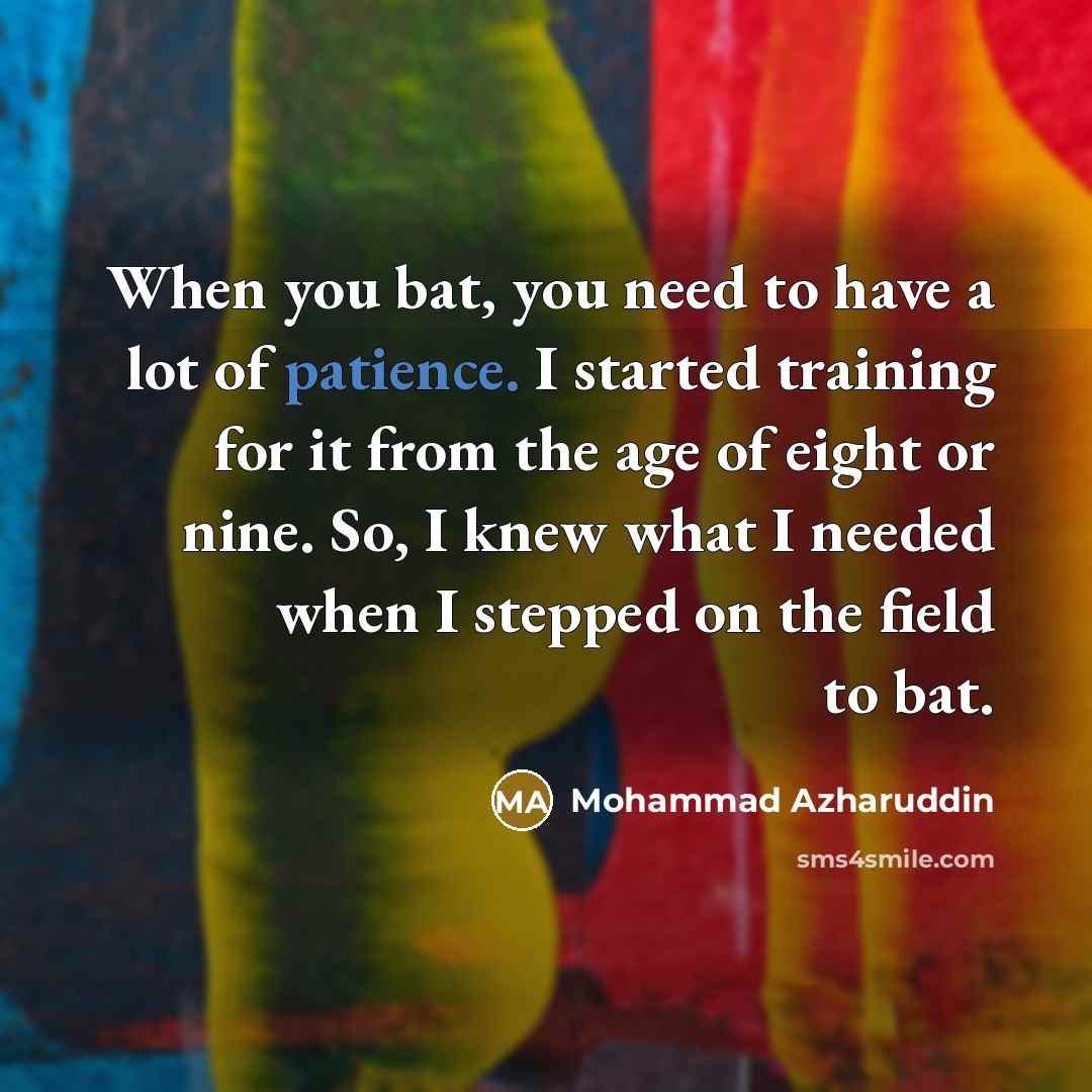 “When you bat, you need to have a lot of…” quote by Mohammad Azharuddin