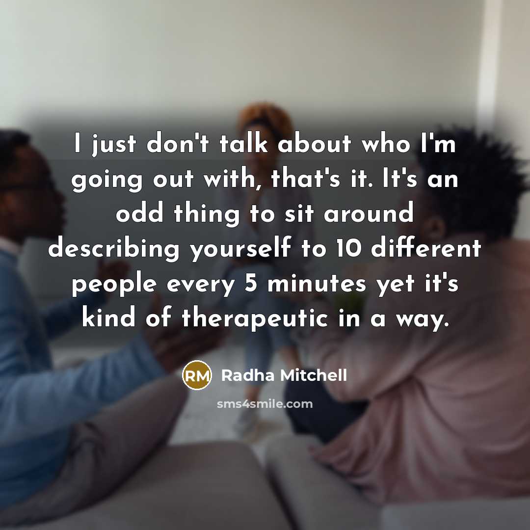 “I just don't talk about who I'm going out with,…” quote by Radha Mitchell