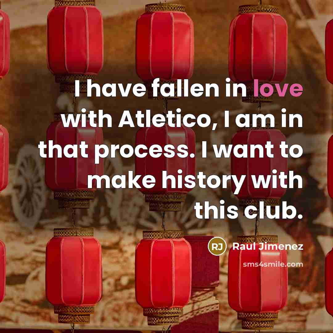 “I have fallen in love with Atletico, I am in…” quote by Raul Jimenez