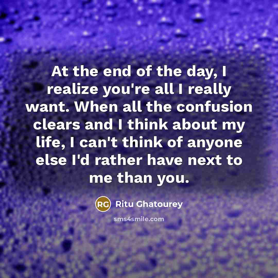 “At the end of the day, I realize you're all…” quote by Ritu Ghatourey