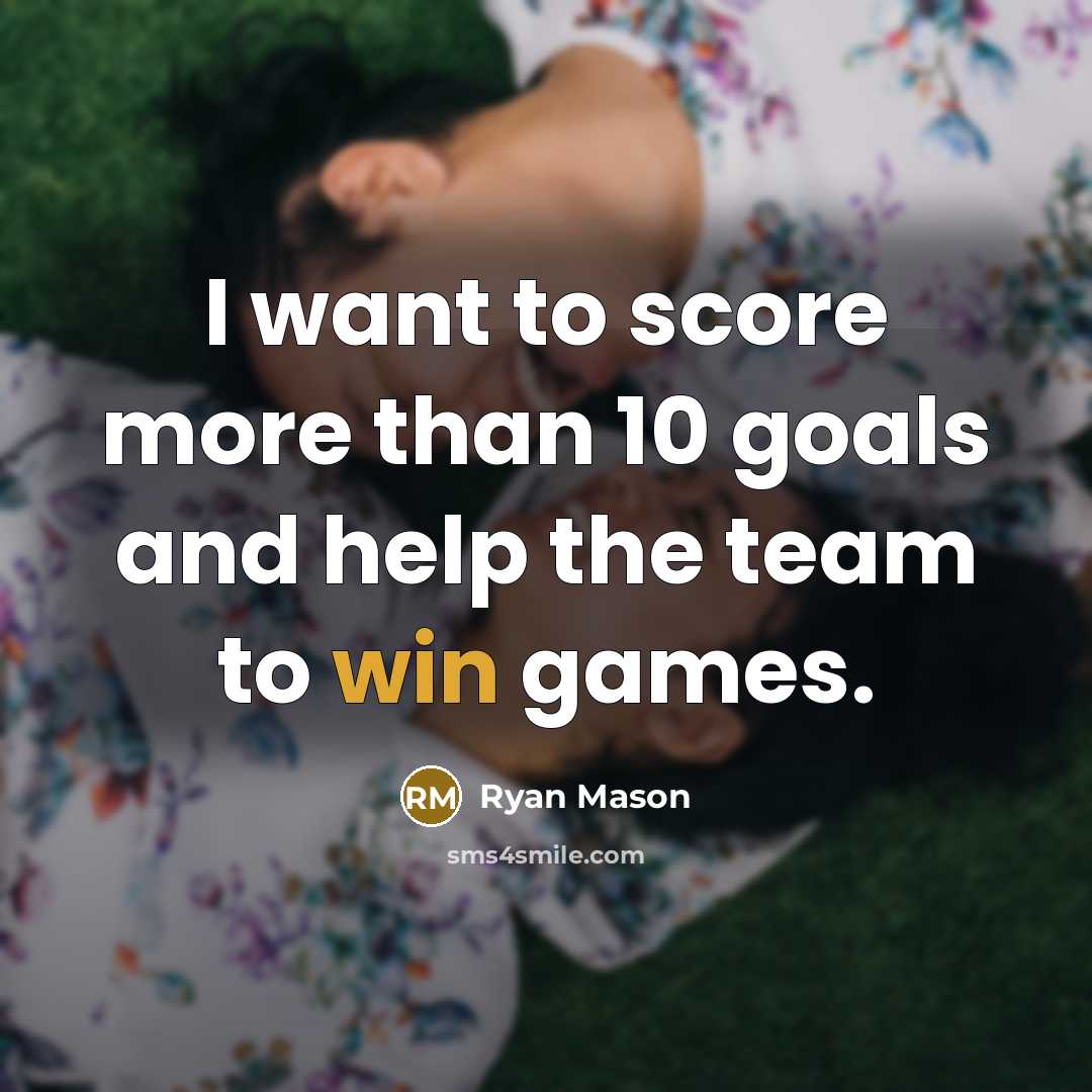 “I want to score more than 10 goals and help…” quote by Ryan Mason