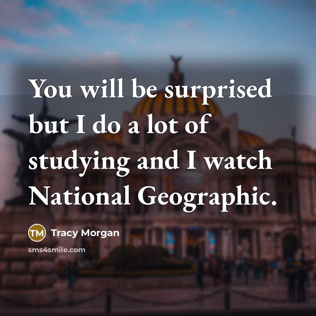 “You will be surprised but I do a lot of…” quote by Tracy Morgan