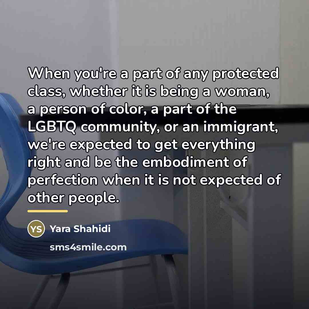 “When you're a part of any protected class, whether it…” quote by Yara Shahidi