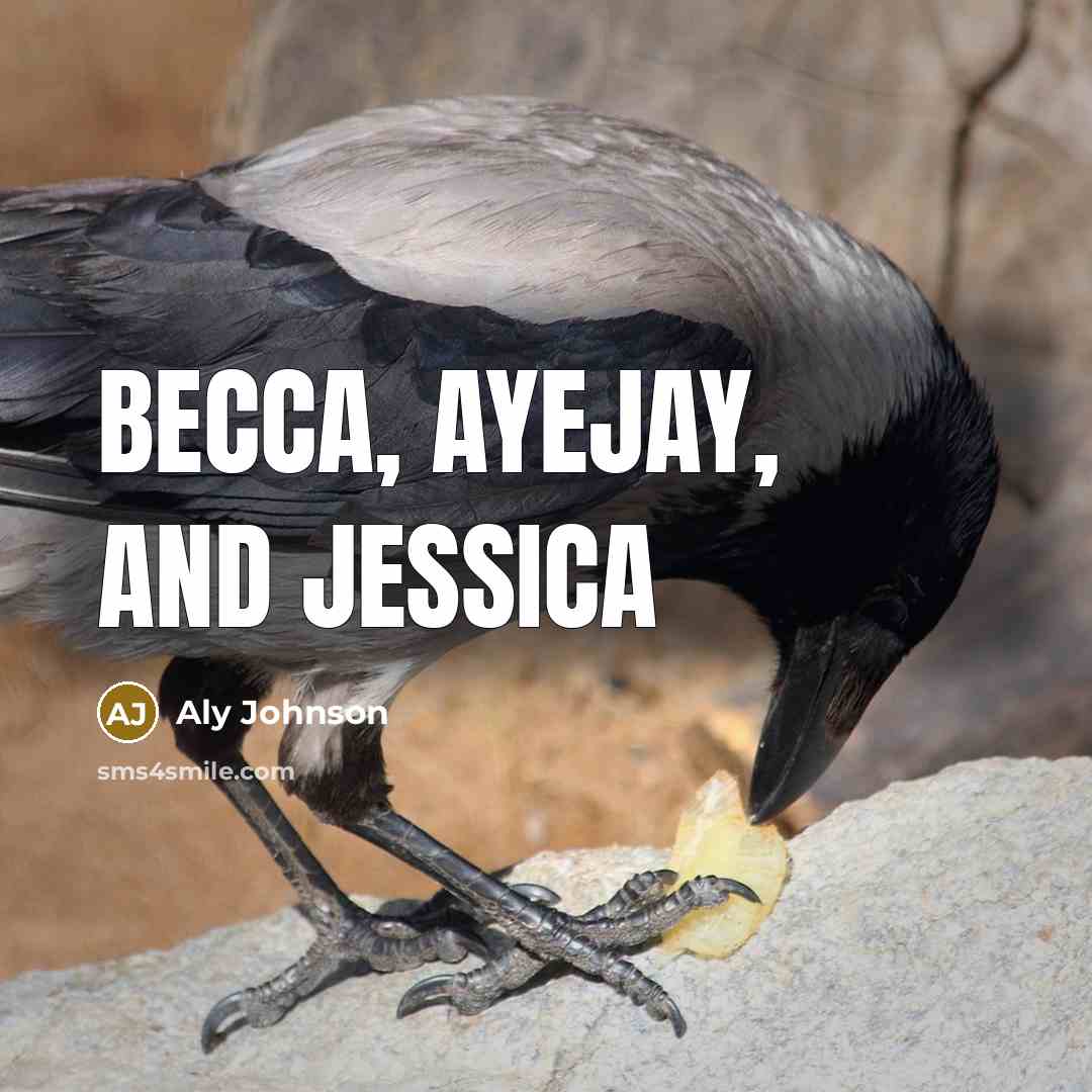 “Becca, AyeJay, and Jessica…” quote by Aly Johnson