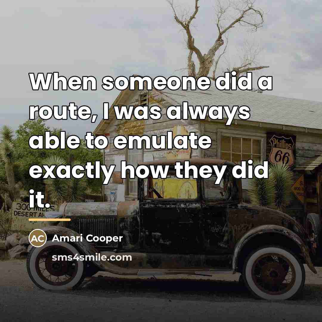 “When someone did a route, I was always able to…” quote by Amari Cooper