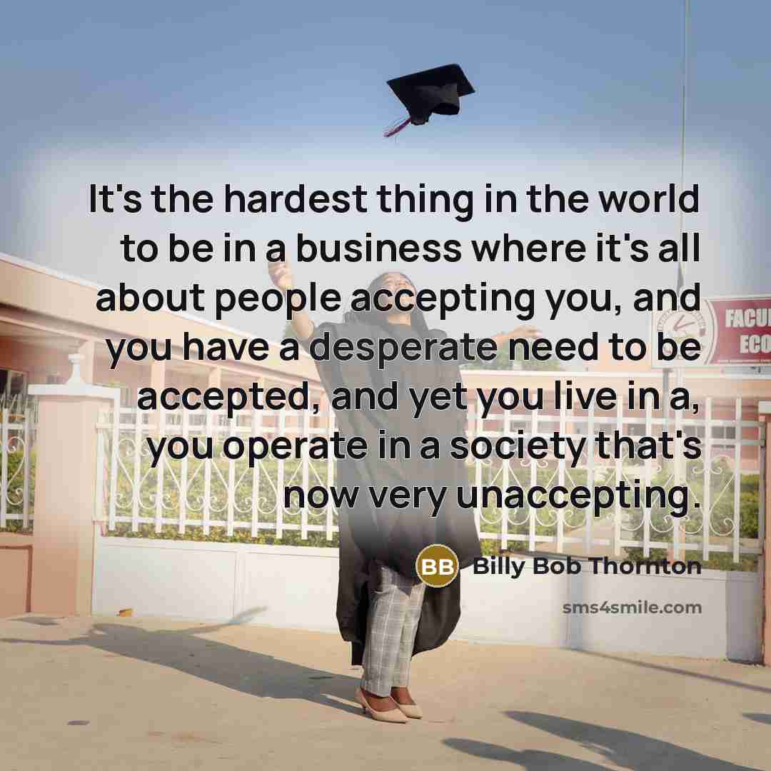 “It's the hardest thing in the world to be in…” quote by Billy Bob Thornton