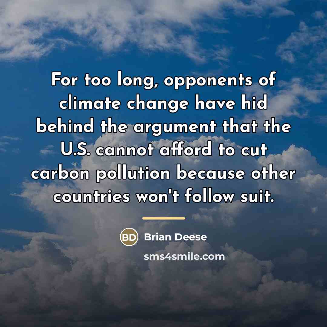 “For too long, opponents of climate change have hid behind…” quote by Brian Deese