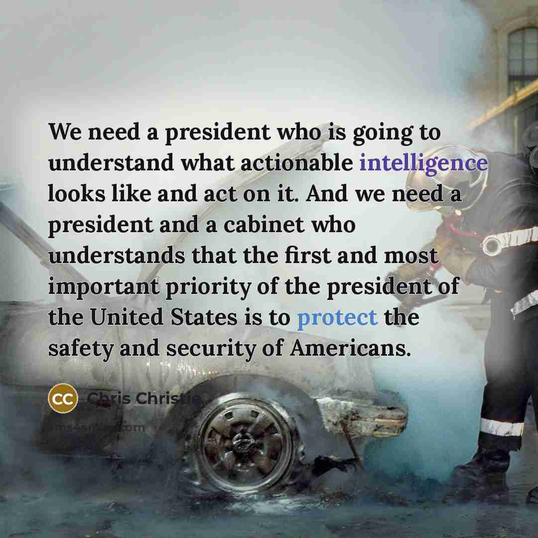 “We need a president who is going to understand what…” quote by Chris Christie