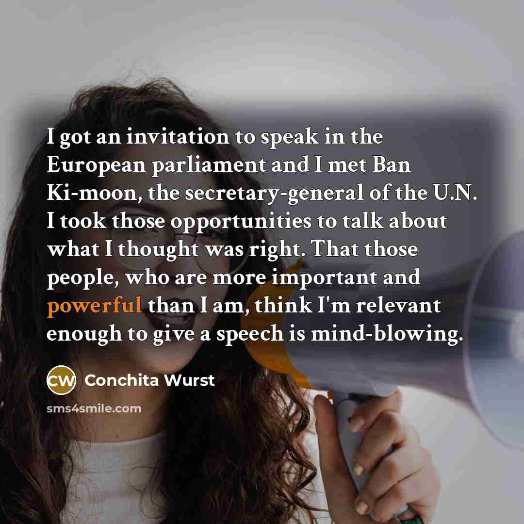 “I got an invitation to speak in the European parliament…” quote by Conchita Wurst