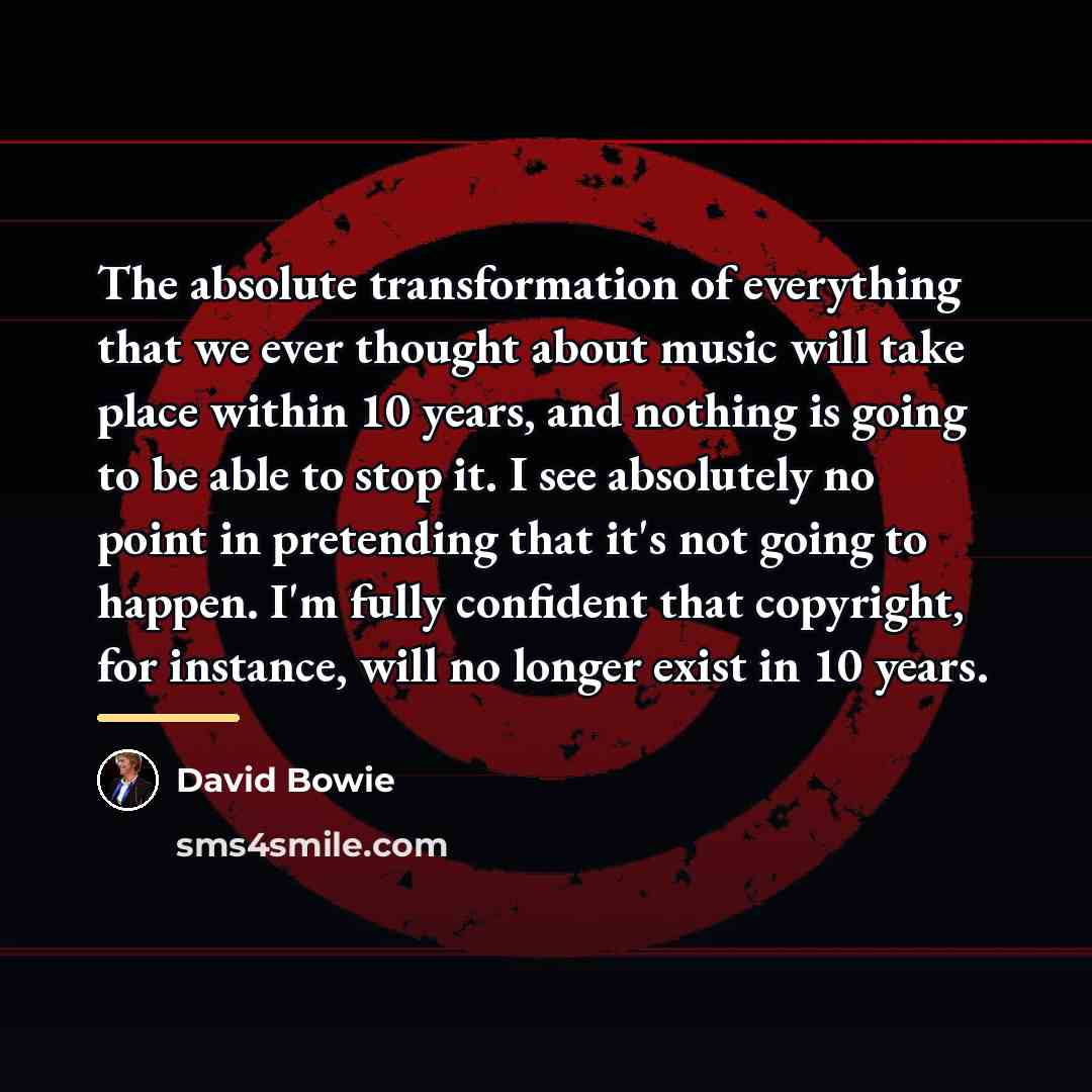 “The absolute transformation of everything that we ever thought about…” quote by David Bowie