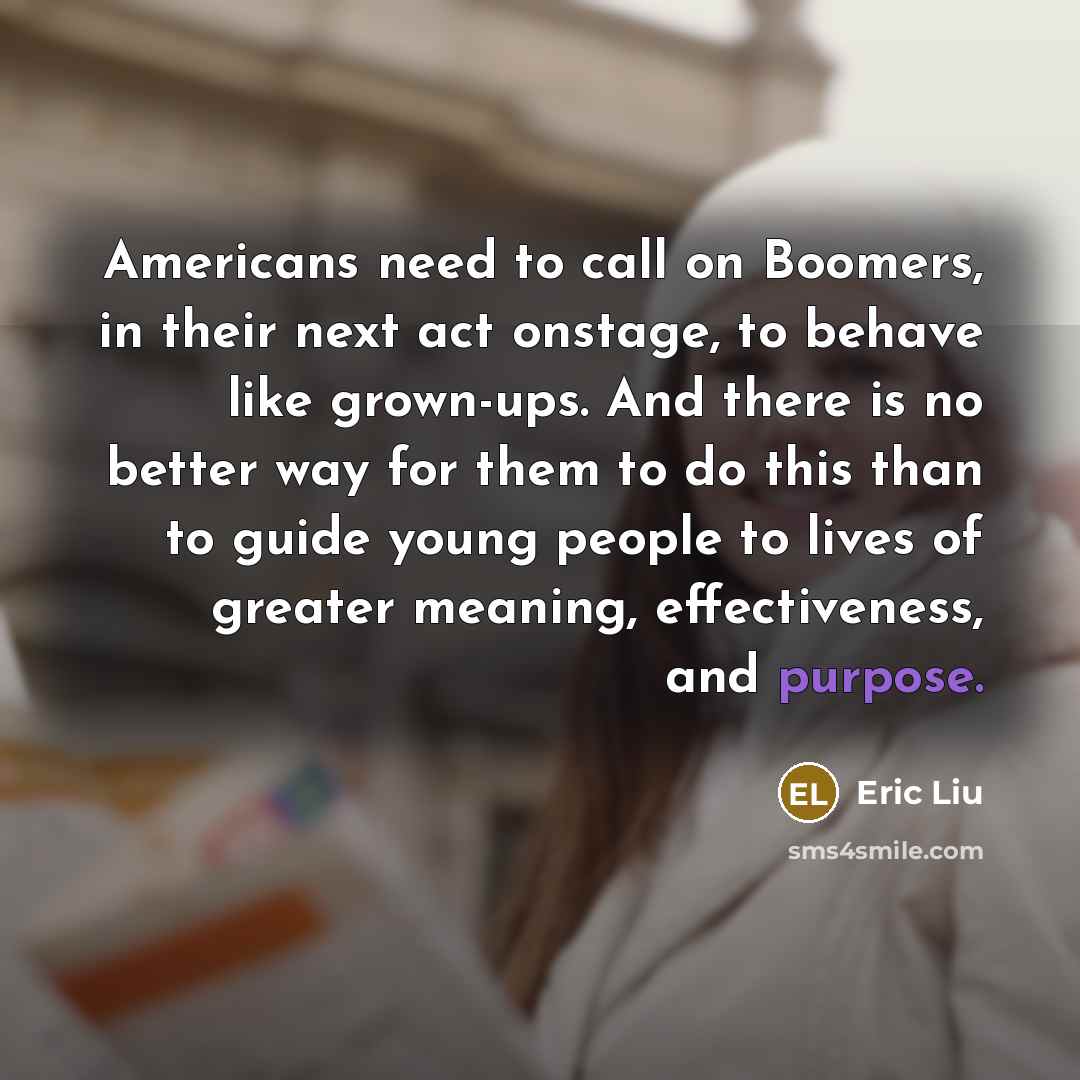 “Americans need to call on Boomers, in their next act…” quote by Eric Liu