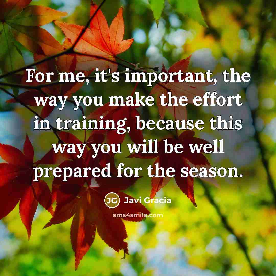 “For me, it's important, the way you make the effort…” quote by Javi Gracia