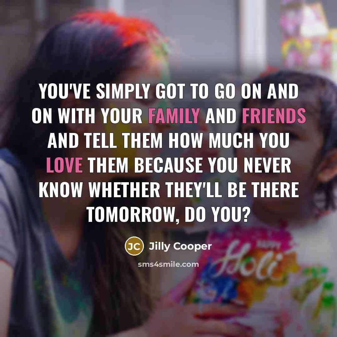 “You've simply got to go on and on with your…” quote by Jilly Cooper