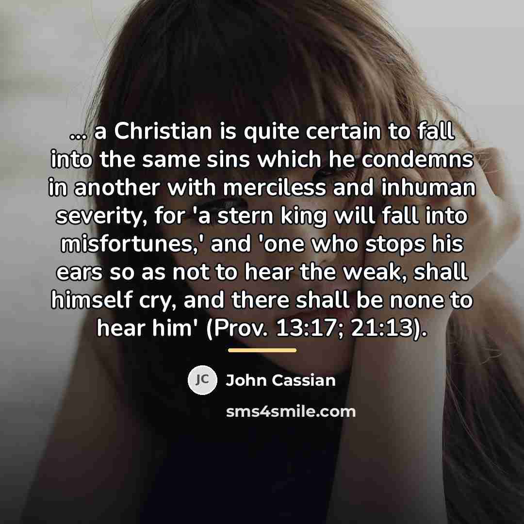 “... a Christian is quite certain to fall into the…” quote by John Cassian