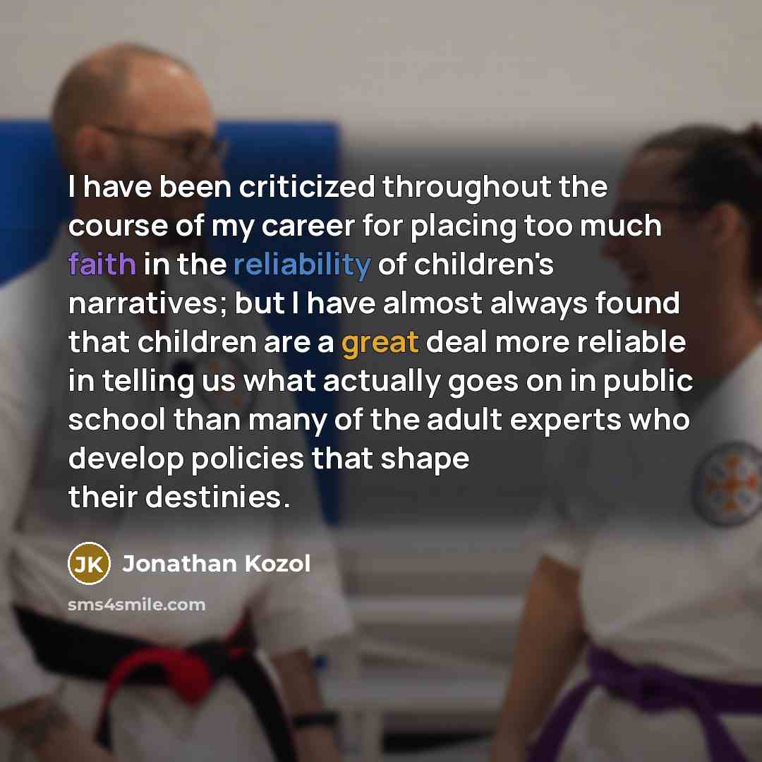 “I have been criticized throughout the course of my career…” quote by Jonathan Kozol