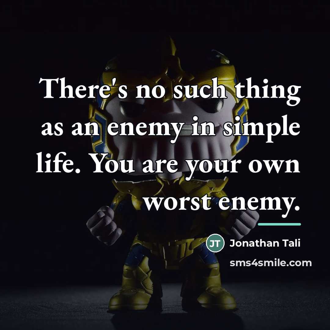 “There's no such thing as an enemy in simple life.…” quote by Jonathan Tali