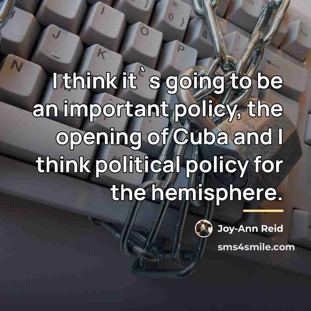 “I think it`s going to be an important policy, the…” quote by Joy-Ann Reid