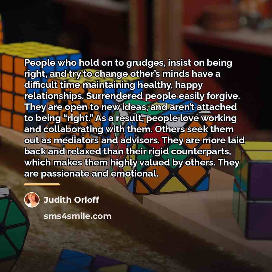 “People who hold on to grudges, insist on being right,…” quote by Judith Orloff