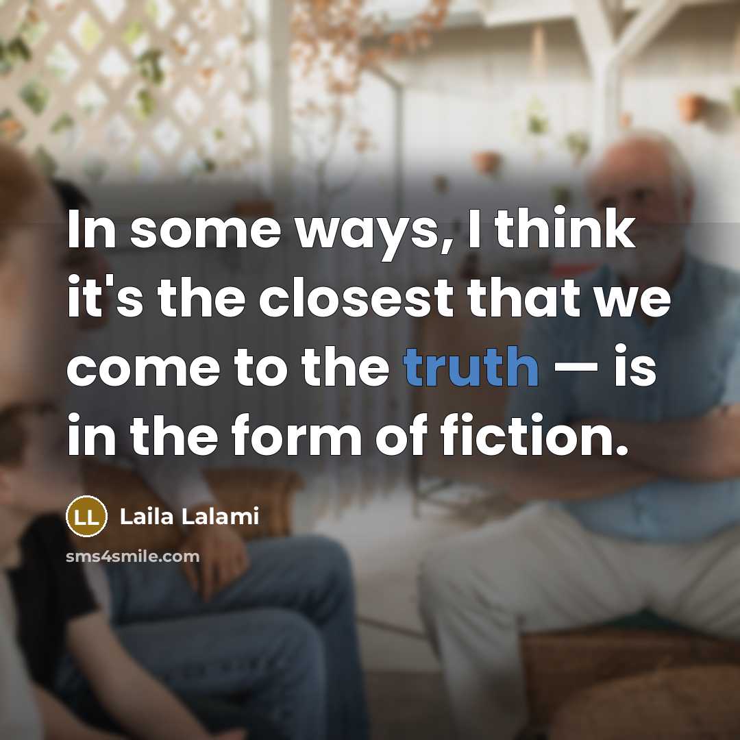 “In some ways, I think it's the closest that we…” quote by Laila Lalami