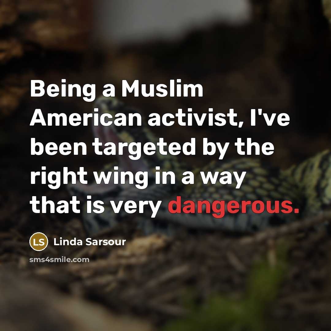 “Being a Muslim American activist, I've been targeted by the…” quote by Linda Sarsour