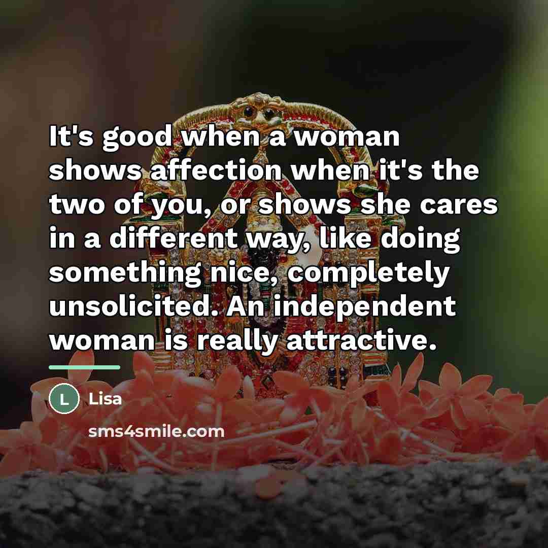 “It's good when a woman shows affection when it's the…” quote by Lisa