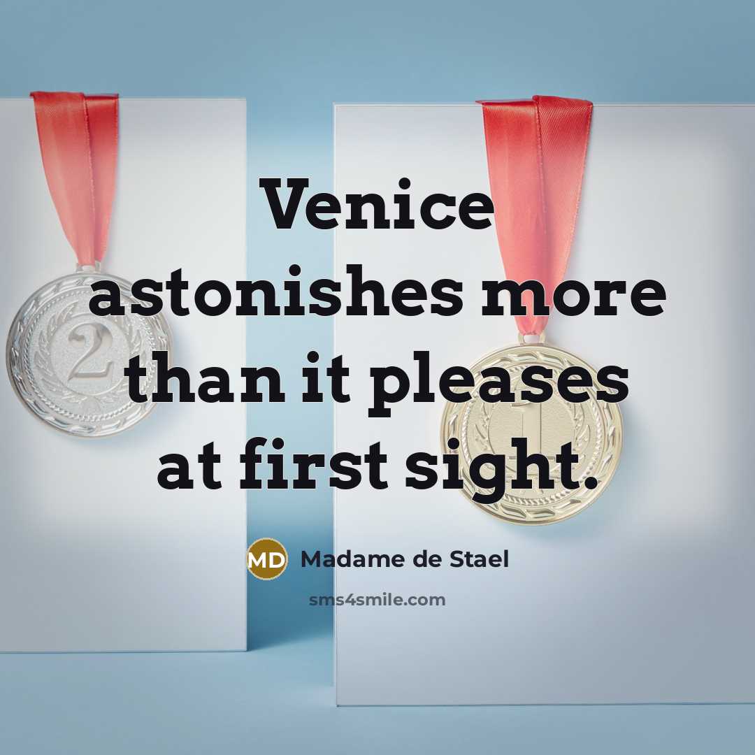 “Venice astonishes more than it pleases at first sight.…” quote by Madame de Stael