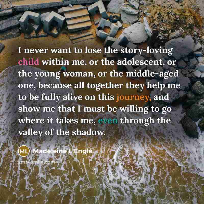 “I never want to lose the story-loving child within me,…” quote by Madeleine L'Engle