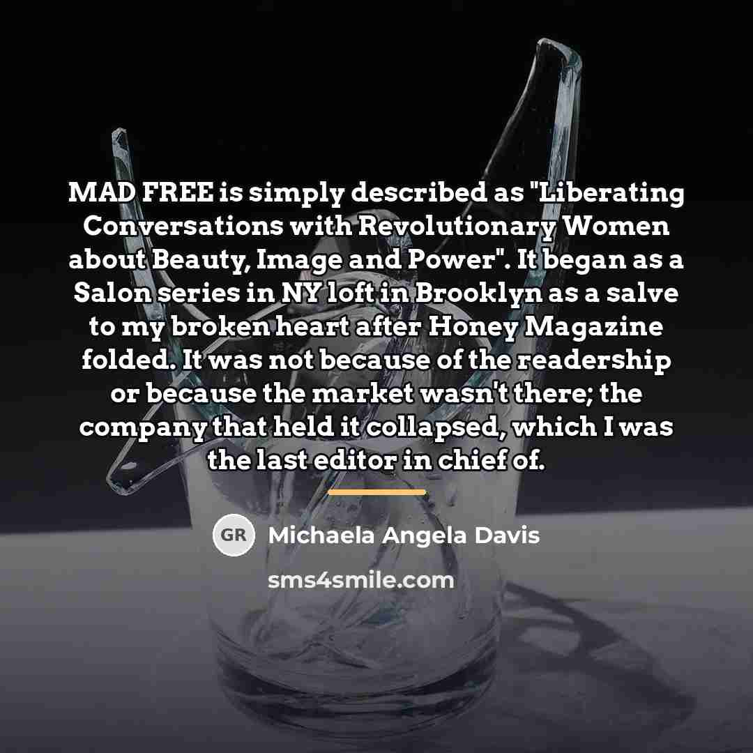 “MAD FREE is simply described as "Liberating Conversations with Revolutionary…” quote by Michaela Angela Davis