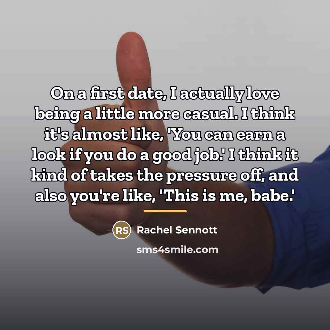 “On a first date, I actually love being a little…” quote by Rachel Sennott