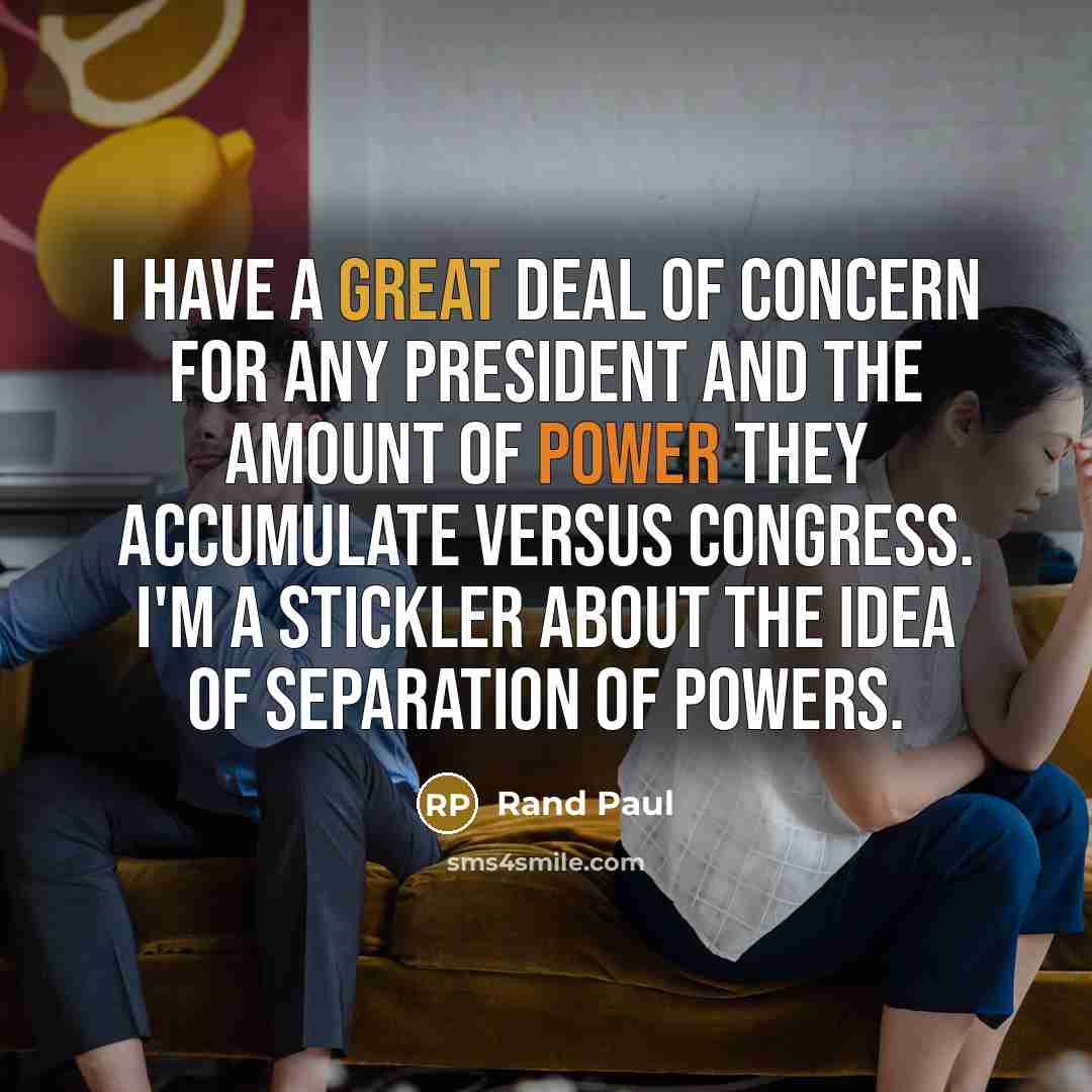 “I have a great deal of concern for any president…” quote by Rand Paul