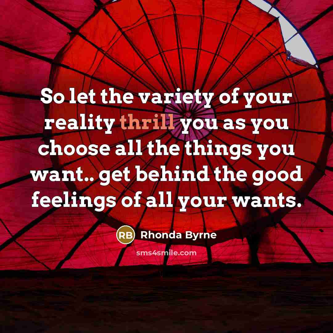 “So let the variety of your reality thrill you as…” quote by Rhonda Byrne