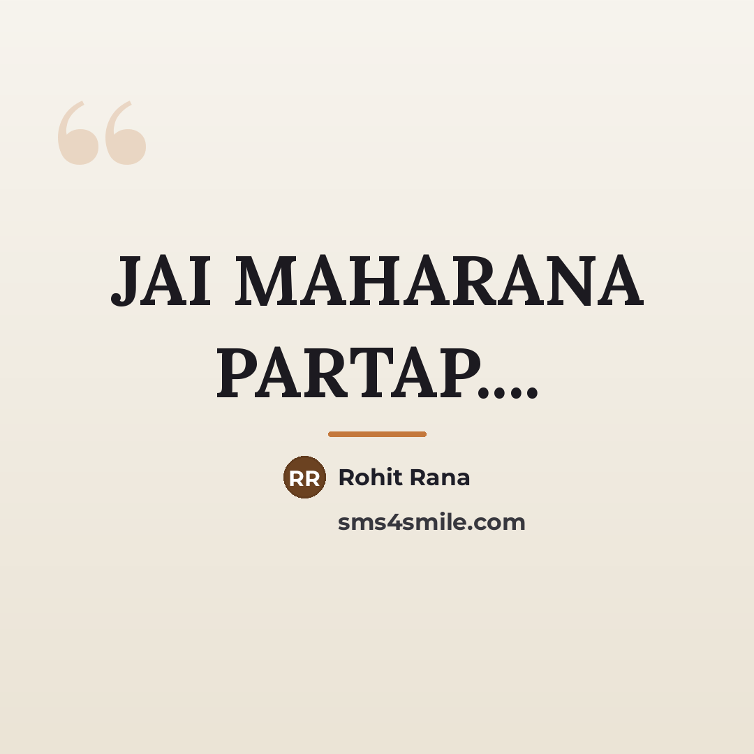 “JAI MAHARANA PARTAP....…” quote by Rohit Rana