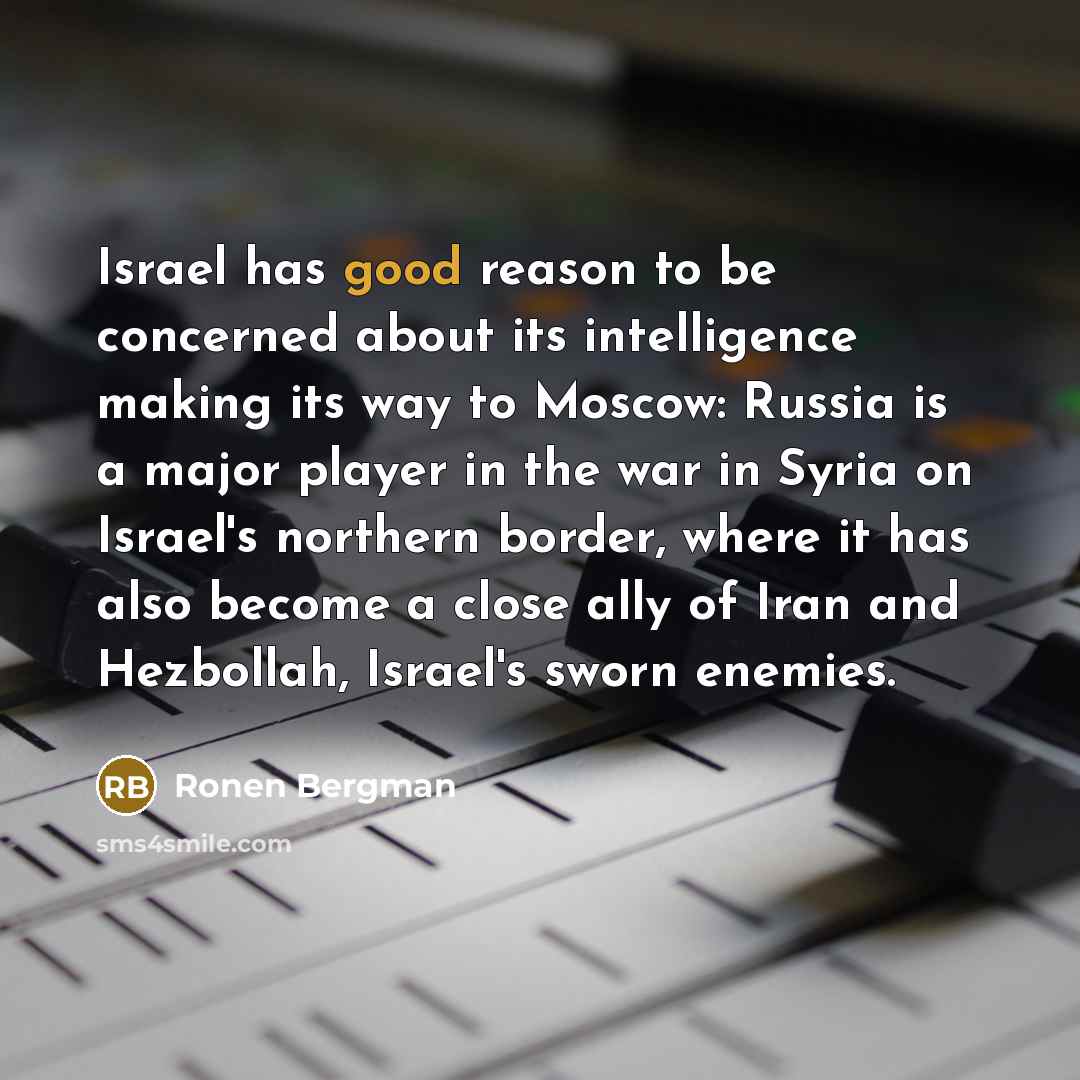 “Israel has good reason to be concerned about its intelligence…” quote by Ronen Bergman