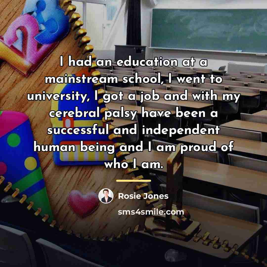 “I had an education at a mainstream school, I went…” quote by Rosie Jones
