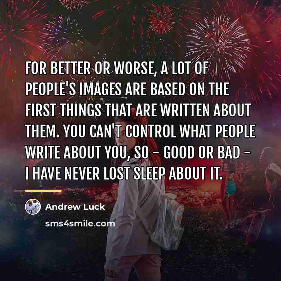 “For better or worse, a lot of people's images are…” quote by Andrew Luck