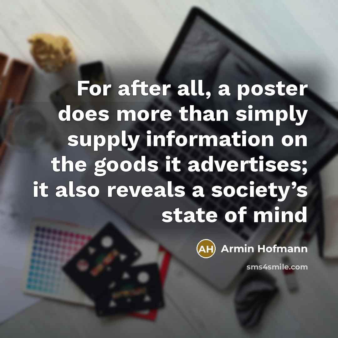 “For after all, a poster does more than simply supply…” quote by Armin Hofmann