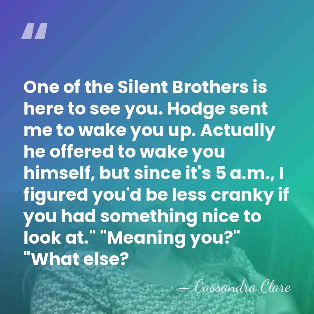 One of the Silent Brothers is here to see you. Hodge sent&hellip; - Cassandra Clare